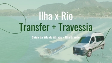 Transfer + Travessia - De Ilha Grande x Para Rio de Janeiro